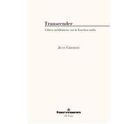 Transcender Libres méditations sur la fonction méta - Jean Greisch - Hermann - broché - Essai