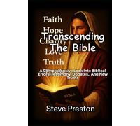 Transcending the Bible: A New Look Into Biblical Errors, Testimony, Updates, And New Truths