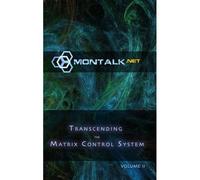Transcending The Matrix Control System, Vol. 2