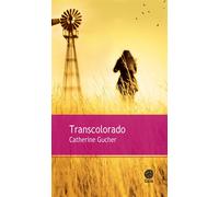 Transcolorado - Catherine Gucher - Gaia - broché - Roman