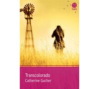 Transcolorado - Catherine Gucher - Gaia - Poche - Roman