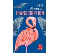Transcription - Kate Atkinson - Lgf - Poche - Roman