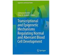 Transcriptional And Epigenetic Mechanisms Regulating Normal And Aberrant Blood Cell Development