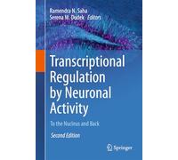 Transcriptional Regulation by Neuronal Activity: To the Nucleus and Back
