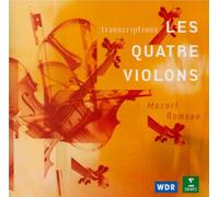 Transcriptions De Mozart & De Rameau Ens. Les Quatre Violon