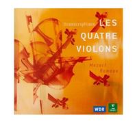 Transcriptions De Mozart & De Rameau Ens. Les Quatre Violon