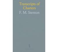 Transcripts of Charters: Relating to the Gilbertine Houses of Sixle, Ormsby, Catley, Bullington, and Alvingham