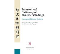 Transcultural Dictionary of Misunderstandings: European and Chinese Horizons