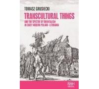 Transcultural Things And The Spectre Of Orientalism In Early Modern Poland-Lithuania