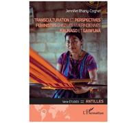 Transculturation et perspectives féministes chez les amérindiennes kalinago et garifuna - Jennifer Ithany-Cognet - L'harmattan - broché - Etude