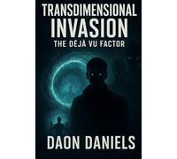 Transdimensional Invasion: The Deja Vu Factor