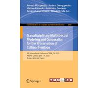 Transdisciplinary Multispectral Modeling and Cooperation for the Preservation of Cultural Heritage: 4th International Conference, TMM_CH 2025, Athens, Greece, April 7-9, 2025, Revised Selected Papers