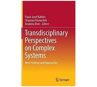Transdisciplinary Perspectives On Complex Systems