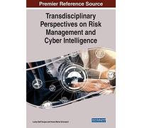 Transdisciplinary Perspectives On Risk Management And Cyber Intelligence
