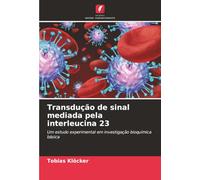 Transdução de sinal mediada pela interleucina 23: Um estudo experimental em investigação bioquímica básica