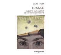 Transe - Enquête Sur Un État De Conscience Modifié
