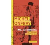 Michel Onfray, Robert Combas – Transe est connaissance : Un chamane nommé Combas – Broché