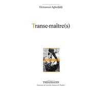 Transe-maître(s) Elemawusi Agbedjidji (Auteur)