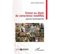 Transe ou états de conscience modifiés: Approche Interdisciplinaire
