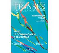 Transes n°12 - 3/2020 - La communication thérapeutique: La communication thérapeutique