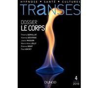 Transes n°4 - 3/2018 Le Corps Joanic Masson (Auteur), Vianney Descroix (Auteur), Thierry Servillat (Auteur), Marie-Anne Jolly (Auteur), Etienne Bidat (Auteur), Paul Anciet (Auteur)