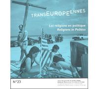 Transeuropéennes N° 23 Printemps-Eté 2003 : Les Religions En Politique : Religions In Politics