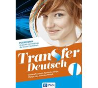 Transfer Deutsch 1 Handbook for German - Elżbieta Reymont, Agnieszka Sibiga, Małgorzata Jezierska-Wiejak (Fremdsprachen : Deutsch auf Polnisch)