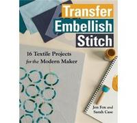 Transfer Embellish Stitch Jen Fox, Sarah Case (Auteur)