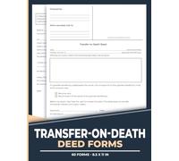 Transfer-on-death Deed Forms: TOD Document to Designate Beneficiaries for Property Transfer Without Probate | 120 Pages.