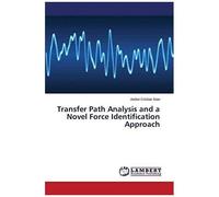 Transfer Path Analysis And A Novel Force Identification Approach