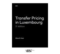 Transfer pricing in luxembourg 2ème édition Oliver R. Hoor (Auteur)