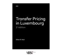 Transfer pricing in luxembourg 2ème édition - Oliver R. Hoor - Legitech - broché - Etude