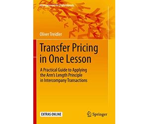 Transfer Pricing in One Lesson: A Practical Guide to Applying the Arm’s Length Principle in Intercompany Transactions