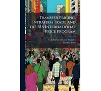 Transfer Pricing, Intrafirm Trade And The Bls International Price Program