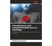 Transference and Countertransference in Sexology: The function of the subject supposed to know sexuality2nd Edition
