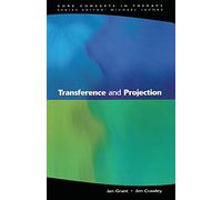 Transference And Projection: Mirrors to the Self