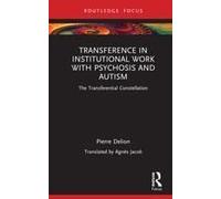 Transference In Institutional Work With Psychosis And Autism