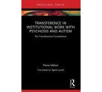 Transference In Institutional Work With Psychosis And Autism