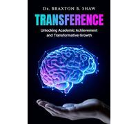 Transference: Unlocking Academic Achievement and Transformative Growth