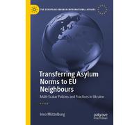 Transferring Asylum Norms To Eu Neighbours