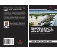 Transferring Water From The Congo River Basin To Lake Chad :