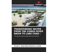 Transferring Water from the Congo River Basin to Lake Chad