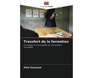 Transfert de la formation: Un examen et une enquête sur une question incomplète