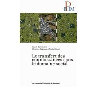 Transfert des connaissances dans le domaine social (Le) Etat de la question et pistes de recherche prioritaires - Christian Dagenais - Presses Universite De Montreal - broché - Essai