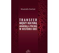 Transfert entre les cultures arabe et polonaise dans l'histoire des idées