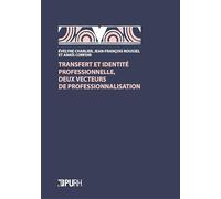 Transfert Et Identité Professionnelle, Deux Vecteurs De Professionnalisation