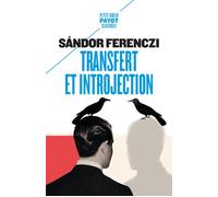 Transfert et introjection - Sandor Ferenczi - Payot - Poche - Essai