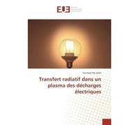 Transfert radiatif dans un plasma des décharges électriques - Soumaya HAJ SALAH - Universitaires Europeennes - broché - Livre