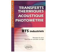 Transfert Thermique, Acoustique, Photométrie Bts Industriels