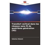 Transfert vertical dans les réseaux sans fil de quatrième génération (4G)